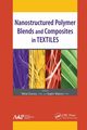 Nanostructured Polymer Blends and Composites in Textiles, 