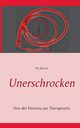 Unerschrocken, Barsch Pia