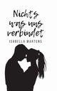 Nichts was uns verbindet, Martens Isabella