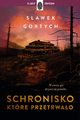 Schronisko, ktre przetrwao, Gortych Sawek
