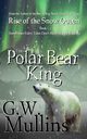 Rise Of The Snow Queen Book One, Mullins G.W.