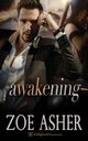 Awakening, Asher Zoe