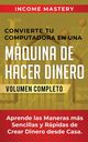 Convierte Tu Computadora en Una Mquina de Hacer Dinero, Mastery Income