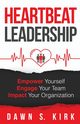 Heartbeat Leadership, Kirk Dawn S.
