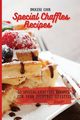 Special Chaffles Recipes, Cook Imogene