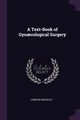 A Text-Book of Gyn?cological Surgery, Berkeley Comyns