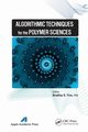 Algorithmic Techniques for the Polymer Sciences, Tice Bradley S.