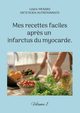 Mes recettes faciles apr?s un infarctus du myocarde., Menard Cdric