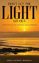 Don't Let The Light Go Out, Marshall Shaun Anthony