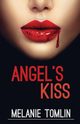 Angel's Kiss, Tomlin Melanie