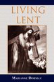 Living Lent, Dorman Marianne