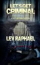Let's Get Criminal, Raphael Lev