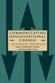 Communicating Organizational Change, 