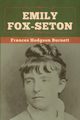 Emily Fox-Seton, Burnett Frances Hodgson