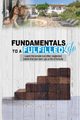 FUNDAMENTALS TO A FULFILLED LIFE, Umeh Chidi G.