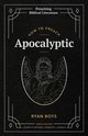 How to Preach Apocalyptic, Boys Ryan