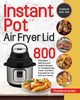 Instant Pot Air Fryer Lid Cookbook 2020-2021, Larden Charlence