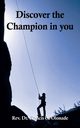 Discover the Champion in You, Hill Elm