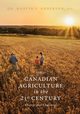 Canadian Agriculture in the 21st Century, Anderson Dr. Marvin S.