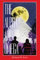 The Alpha and Omega, Karr Michael R.