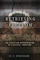 Retrieving Freedom, Schindler D. C.