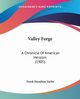 Valley Forge, Taylor Frank Hamilton