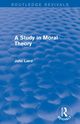 A Study in Moral Theory (Routledge Revivals), Laird John