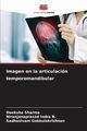 Imagen en la articulacin temporomandibular, Sharma Deeksha