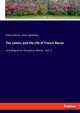 The Letters and the Life of Francis Bacon, Bacon Francis
