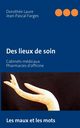 Des lieux de soin, Farges Jean-Pascal