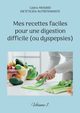 Mes recettes faciles pour une digestion difficile (ou dyspepsies)., Menard Cdric