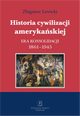 Historia cywilizacji amerykaskiej Tom 3, Lewicki Zbigniew