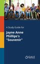 A Study Guide for Jayne Anne Phillips's 