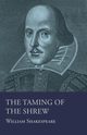 The Taming of the Shrew, Shakespeare William