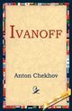 Ivanoff, Chekhov Anton Pavlovich