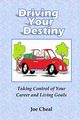 Driving Your Destiny, Cheal Joe