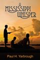 A Mississippi Whisper, Yarbrough Paul H