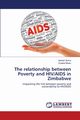 The relationship between Poverty and HIV/AIDS in Zimbabwe, Zirima Herbert