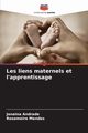 Les liens maternels et l'apprentissage, Andrade Janaina