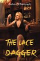 The Lace Dagger, O'Donnell John