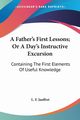A Father's First Lessons; Or A Day's Instructive Excursion, Jauffret L. F.