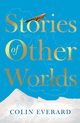 Stories of Other Worlds, Everard Colin