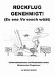 Rckflug genehmigt! (Es ene Ve'sooch wt), Schmitz Dietmar