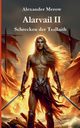 Alarvail II, Merow Alexander