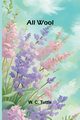 All Wool, C. Tuttle W.