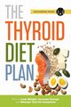 Thyroid Diet Plan, Healdsburg Press