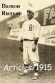 Articles/1915, Runyon Damon