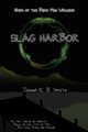 Saga of the Dead Men Walking - Slag Harbor, Smith Joshua E.B.
