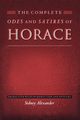 The Complete Odes and Satires of Horace, Horace