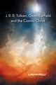 J. R. R. Tolkien, Owen Barfield and the Cosmic Christ, Morelli Luigi